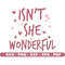 Isn't she wonderful svg, Wonderful svg, Cricut and Silhouette, Cut files, Vector, Instant download.jpg