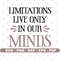 Limitations live only in our minds svg, No limit svg, Cricut cut files, Instant download.jpg