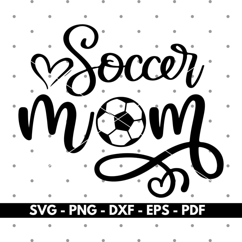 Soccer mom svg, Soccer svg, Soccer team svg files, Cricut and Silhouette files, Cut files, Vector, Instant download.jpg