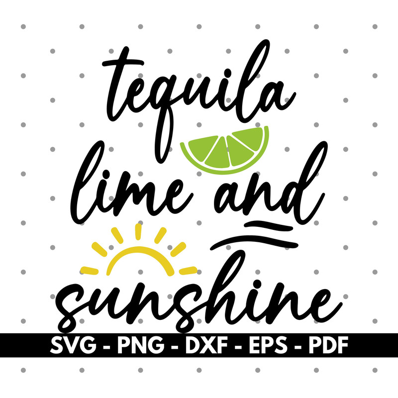 Tequila time and sunshine svg, Tequila svg, Cricut and Silhouette files, Instant download.jpg