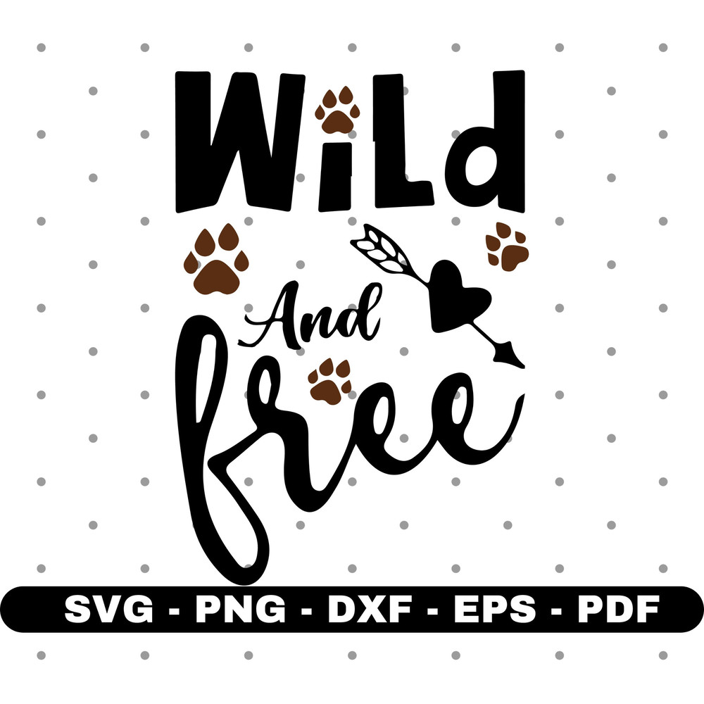 Wild and free svg, Wild svg, Cricut cut files, Silhouette cut files, Vector, Instant download.jpg