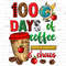100 days of coffee and chaos png sublimation design download, Teacher's Day png, back to school png, Teacher coffee png, sublimate download.jpg