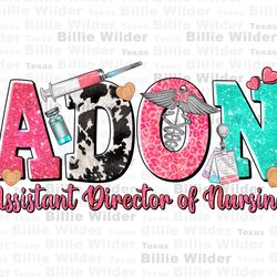 adon assistant director of nursing png sublimation design download, nurse png, nursing png, nurse life png,nurse love pn