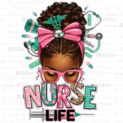 afro messy bun nurse life png sublimation design download, nurse life png, messy bun png, nurse messy bun png, sublimate