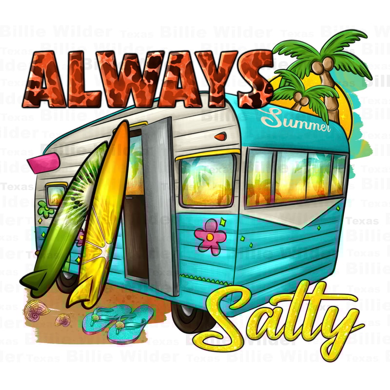Always salty with caravan png sublimation design download, summer vibes png, hello summer png, summer van png, sublimate designs download.jpg