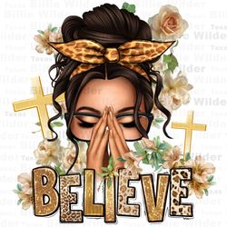 believe praying caucasian messy bun png sublimation design download, christian png, messy bun woman png, sublimate desig
