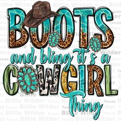 boots and bling its a cowgirl thing png sublimation design download, cowgirl png, cowgirl love png, western cowgirl png,