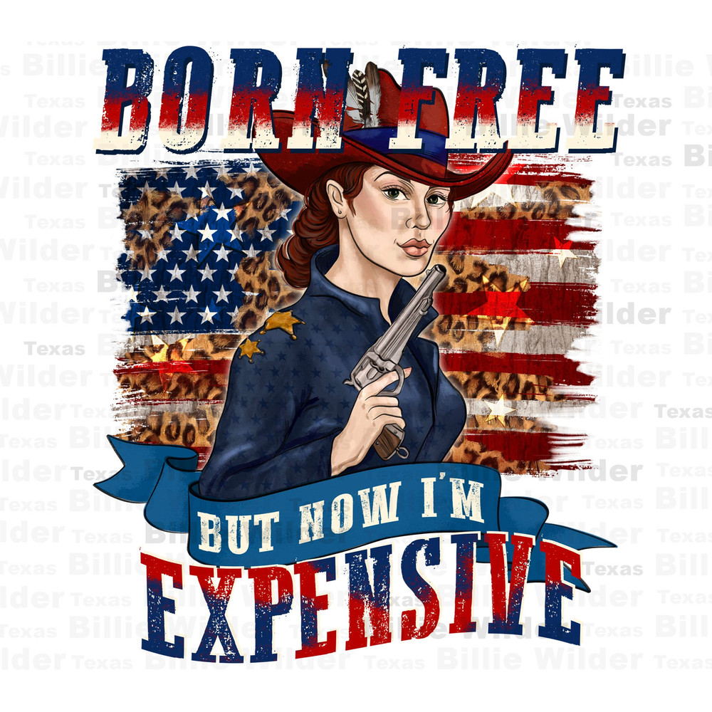 Born free but now i'm expensive png sublimation design download, 4th of July png, USA flag png, sublimate designs download.jpg