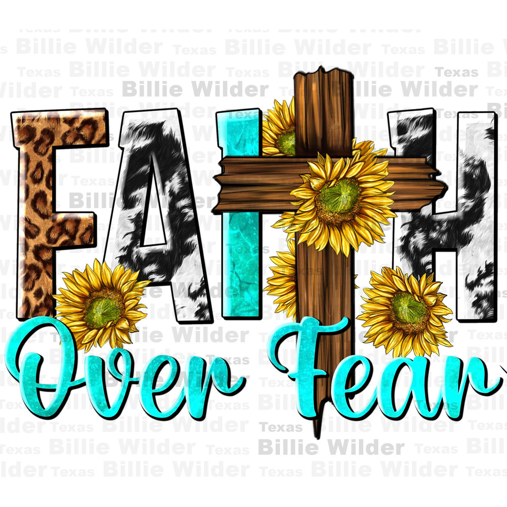 Faith over fear png sublimation design download, Christian png, Faith png, Religious png, western png design, sublimate designs download.jpg
