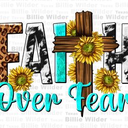 faith over fear png sublimation design download, christian png, faith png, religious png, western png design, sublimate