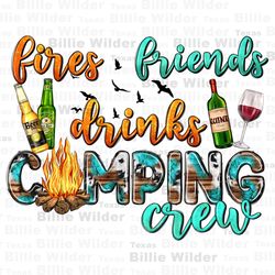 fires friends drinks camping crew png sublimation design download, camping png, happy camper png, camp design png,sublim