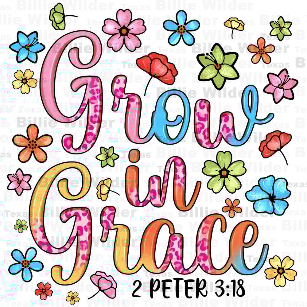 Grow in grace png sublimation design download, Christian png, Religious png, western png design, sublimate designs download 1.jpg