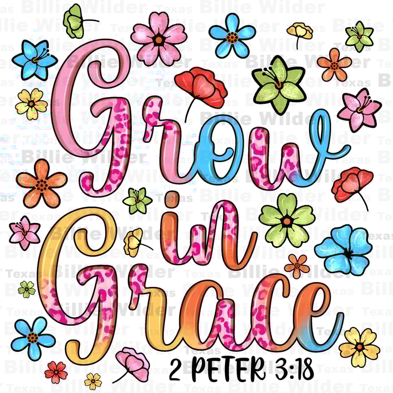 Grow in grace png sublimation design download, Christian png, Religious png, western png design, sublimate designs download 1.jpg