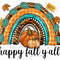 Happy Fall y'all png sublimation design download, Hello Fall png, Autumn png, Fall rainbow png, Fall pumpkin png, sublimate designs download.jpg