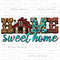 Home sweet home png sublimation design download, farm life png, western home png, red barn png, sublimate designs download.jpg