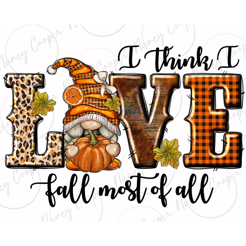 I think i love Fall most of all png sublimation design download, Fall gnome png, Autumn png, Fall vibes png, sublimate designs download.jpg