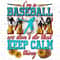 I'm Baseball mom we don't do that keep calm thing png, game day png, sport png, Baseball game png, sublimate designs download.jpg