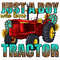 Just a boy who loves tractor western png, hand drawn tractor png, farm tracftor png, boy tractor png, sublimate designs download.jpg