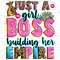 Just a girl boss building her empire png sublimation design download, boss girl png, business woman png, boss lady png, designs download 1.jpg