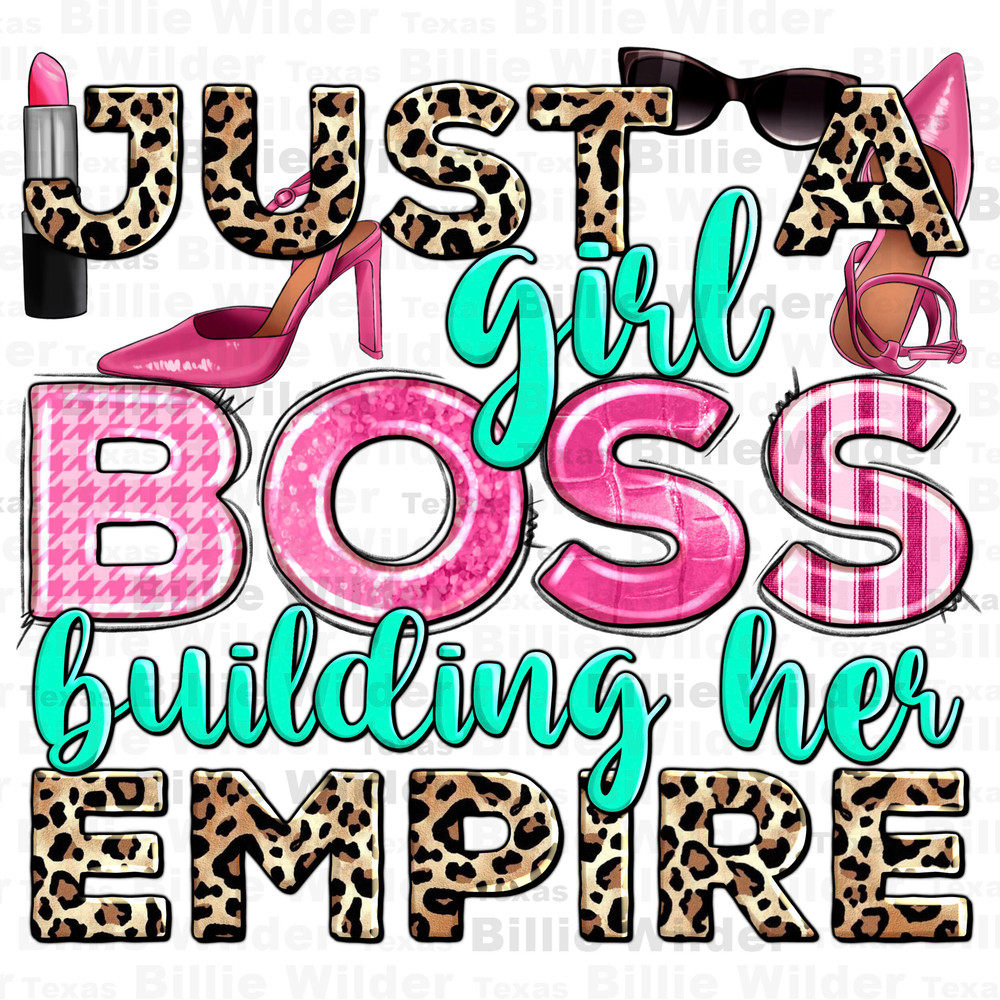Just a girl boss building her empire png sublimation design download, boss girl png, business woman png, boss lady png, designs download 2.jpg