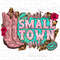 Just a small town girl cowgirl boots png sublimation design download, pink boots png, cowgirl life png, western boots png,sublimate download.jpg