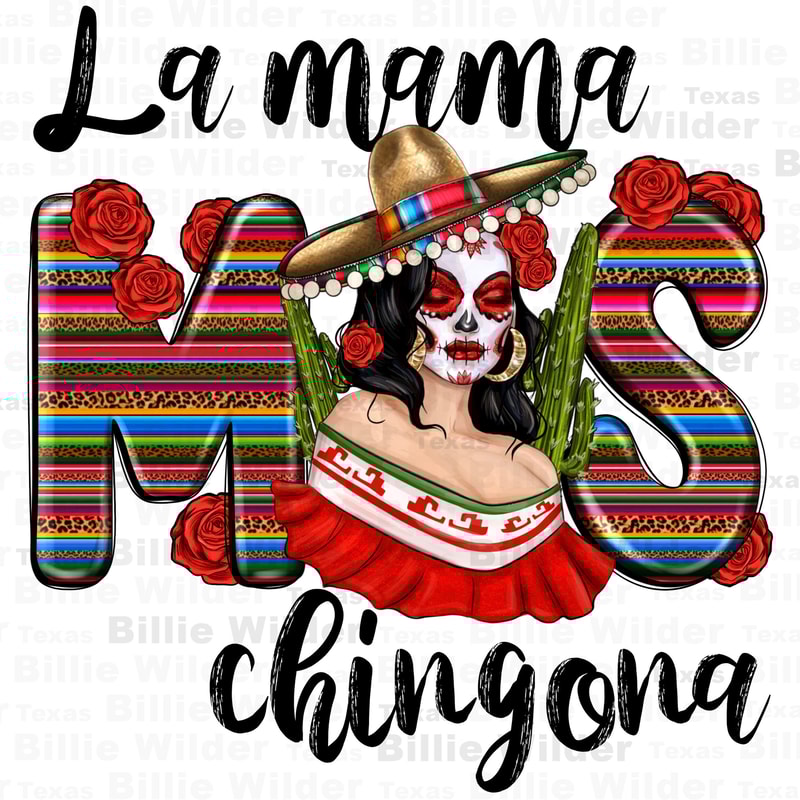 La mama mos chingona png sublimation design download, sugar skull woman png, Mexican png, chingona png, sublimate designs download.jpg