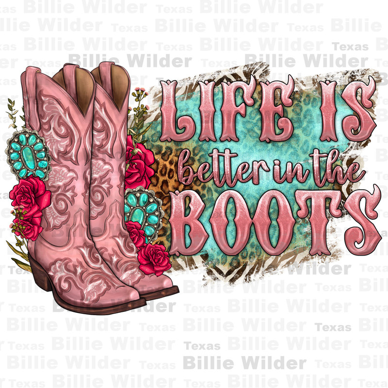 Life is better in the boots png sublimation design download, pink boots png, cowgirl life png, western boots png, sublimate download.jpg
