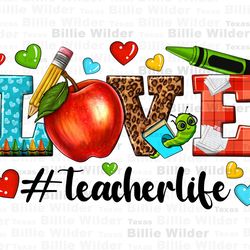 love teacher life png sublimation design download, teachers day png, back to school png, teacher life png, sublimate des
