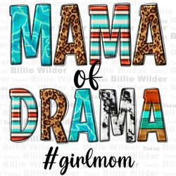 Mama of drama girl mom png sublimation design download, Mothers day png, western mama png, love mama png, sublimate desi