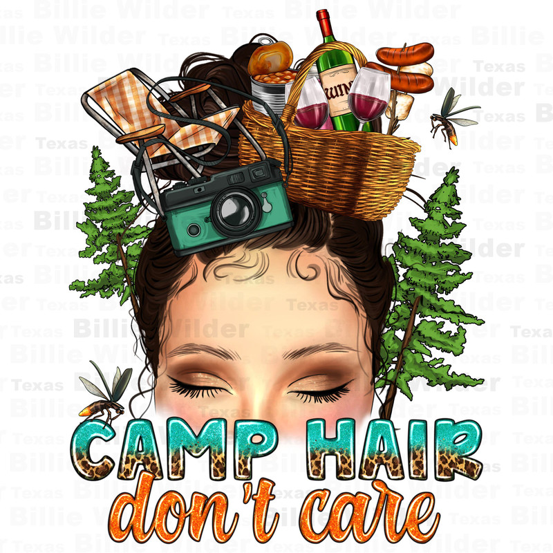 Messy bun camp hair don't care png, camping png, happy camper png, camp life png, western camp png, sublimate designs download.jpg