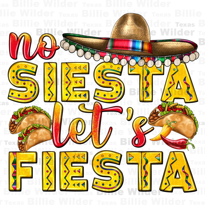 No siesta let's fiesta png sublimation design download, cinco de mayo png, Mexican png, sombrero hat png, sublimate designs download.jpg