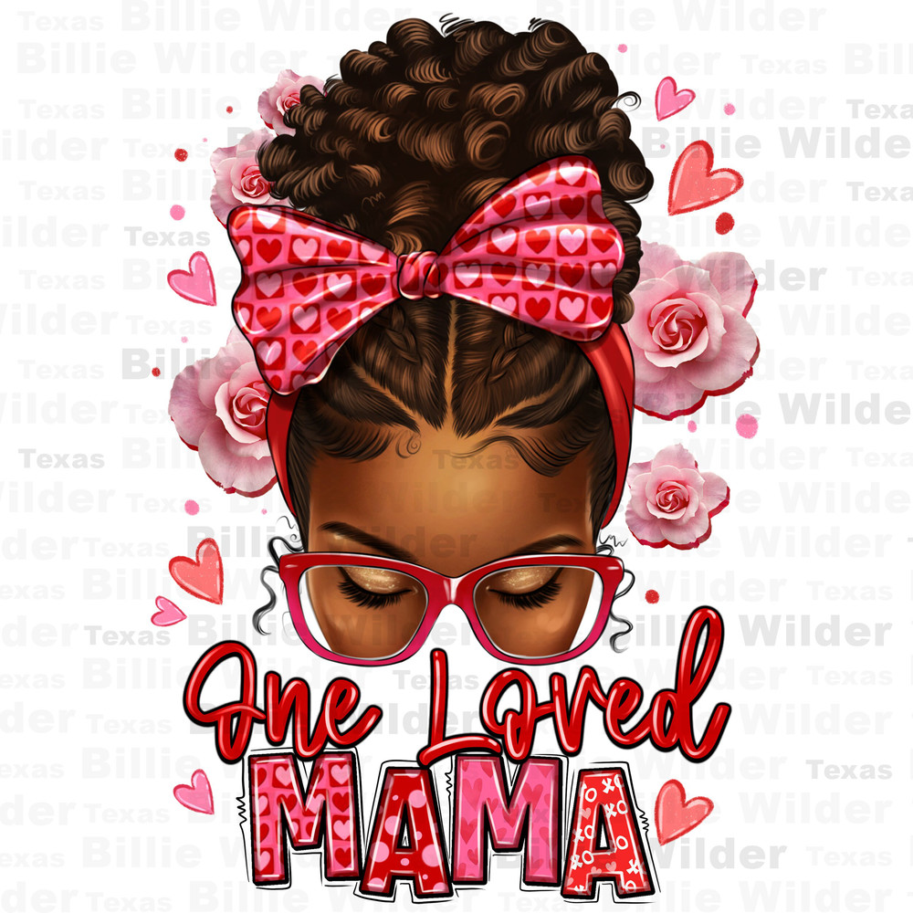 One loved mama afro messy bun png sublimation design download, afro messy bun png, messy bun png,Mother's day png,sublimate designs download.jpg