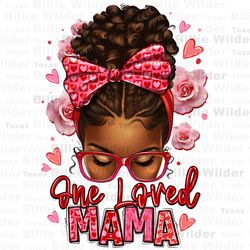 one loved mama afro messy bun png sublimation design download, afro messy bun png, messy bun png,mothers day png,sublima