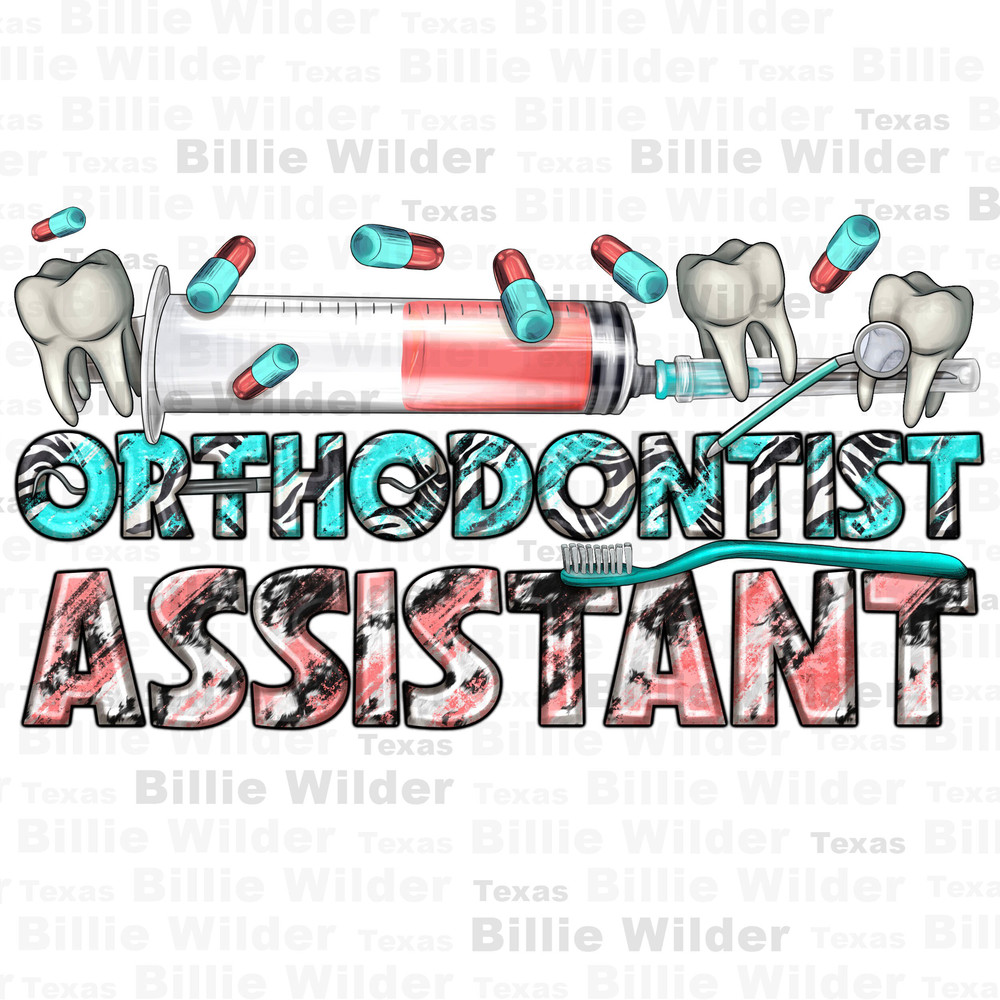 Orthodontist Assistant png sublimation design download, western Assistant png, Orthodontist life png, sublimate designs download.jpg