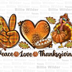 peace love thanksgiving png sublimation design download, hello fall png, autumn png, fall vibes png, turkey png, sublima