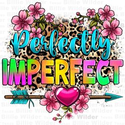 perfectly imperfect png sublimation design download, western png design, western perfectly imperfect png, sublimate desi