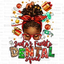 santas favorite dental squad afro messy bun png, merry christmas png, happy new year png, christmas messy bun png, subli