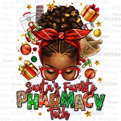 santas favorite pharmacy tech afro messy bun png, merry christmas png, happy new year png, afro messy bun png, sublimate