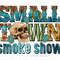 Small town smoke show png sublimation design download, western png design, skull png, smoking png, smoke png, sublimate designs download.jpg