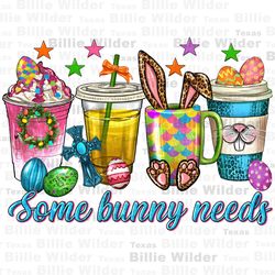 some bunny needs easter coffee cups png sublimation design download, coffee cups png, coffee cups png, easter day png, s