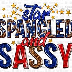 star spangled and sassy png sublimation design download, 4th of july png, independence day png, usa flag png, sublimate