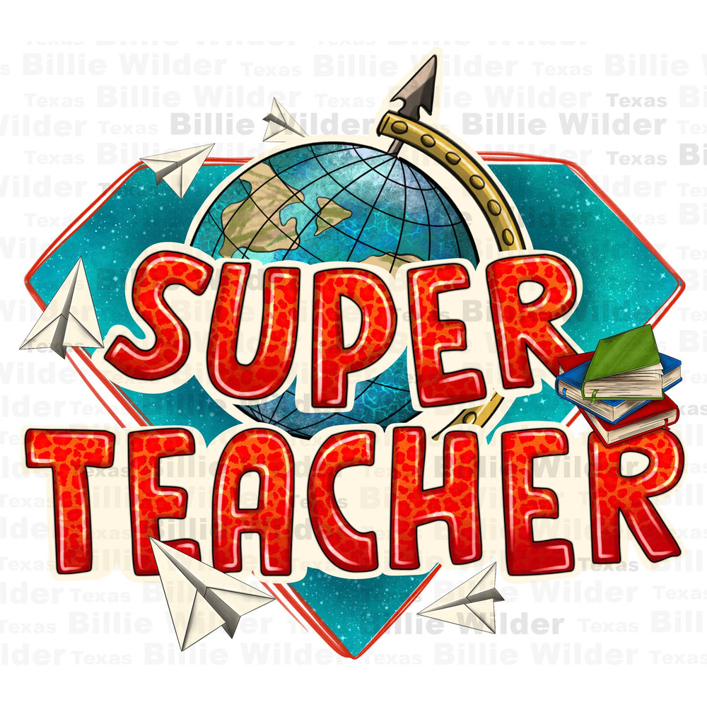 Super Teacher png sublimation design download, Teacher's Day png, back to school png, Teacher life png, sublimate designs download.jpg