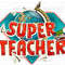 Super Teacher png sublimation design download, Teacher's Day png, back to school png, Teacher life png, sublimate designs download.jpg