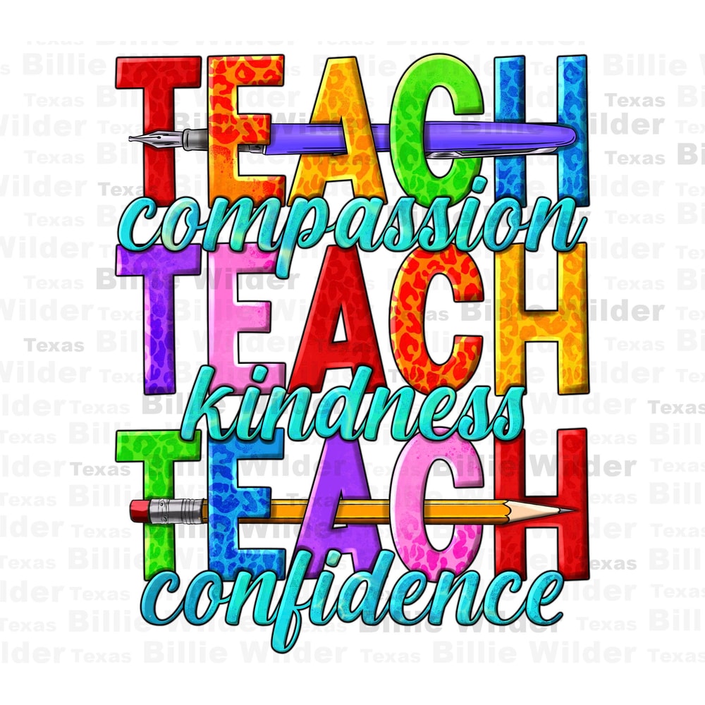 Teach compassion teach kindness teach confidence png sublimation design download, Teacher's Day png, back to school png, designs download.jpg