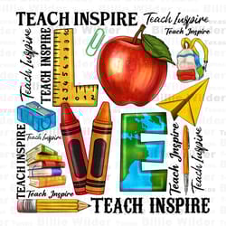 teach love inspire png sublimation design download, teachers day png, back to school png, teacher life png, sublimate de