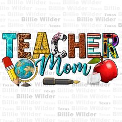 teacher mom png sublimation design download, mothers day png, western teacher png, teacher life png, sublimate designs d