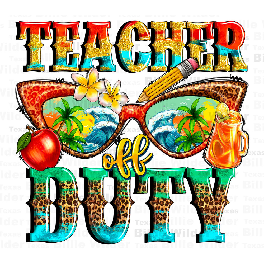 Teacher off duty png, hello summer png, beach vibes png, summer png, Teacher life png, summer vibes png, sublimate designs download.jpg