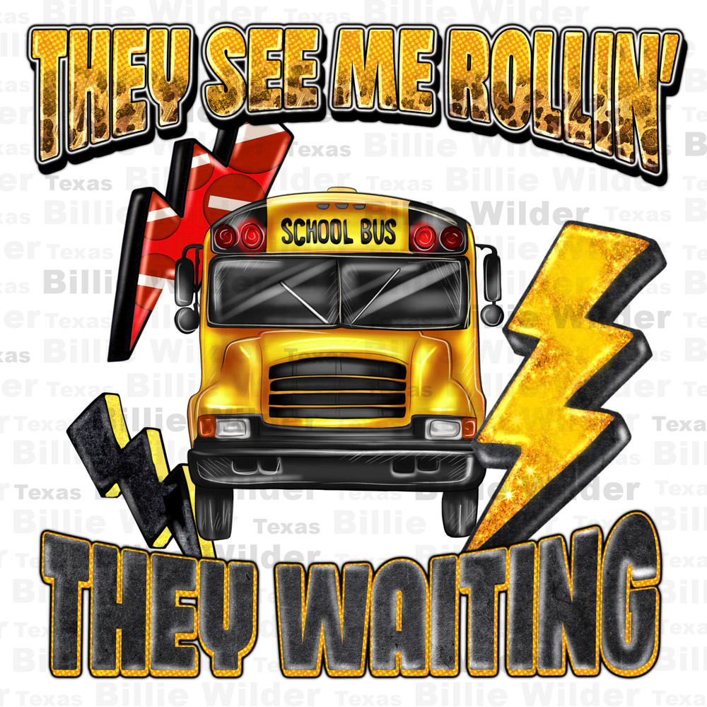 They see me rollin' they waitin' School bus png sublimation design download, back to School png, school bus png, sublimate designs download.jpg