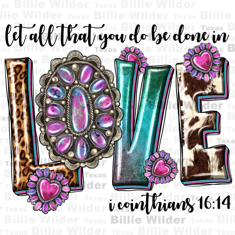 Western let all that you do be done in love with gemstone png, Christian png, Faith png, western love png, Jesus png, sublimate download.jpg