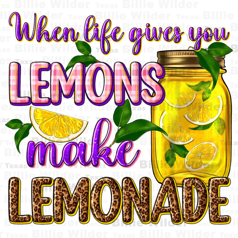 When life gives you lemons make lemonade png sublimation design download, lemonade png, fresh drink png, sublimate designs download.jpg